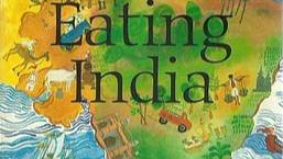 Eating India – Exploring a Nation’s Cuisine by Chitrita Banerji