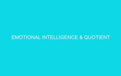 Emotional Intelligence & Quotient
