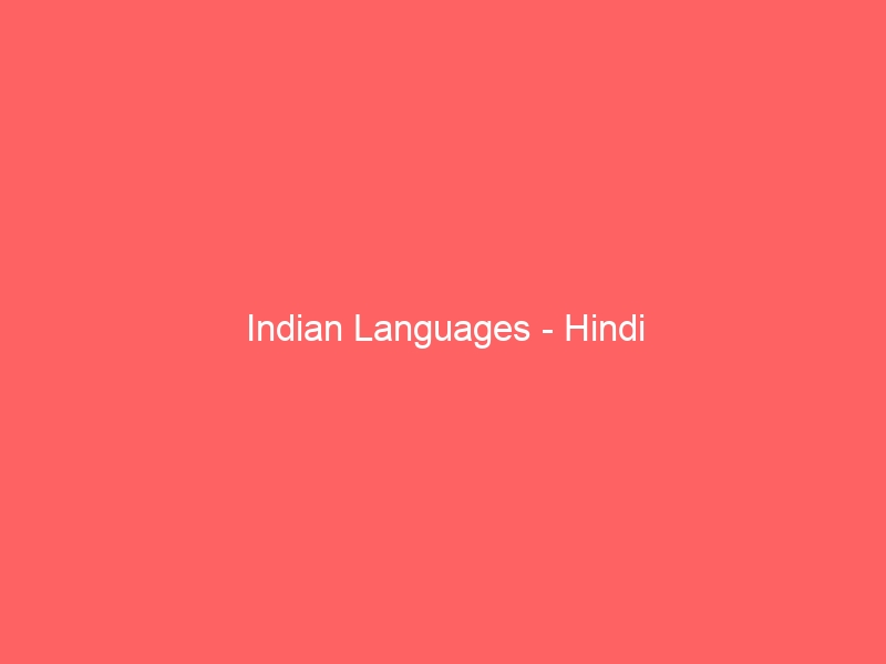 Indian Languages – Hindi