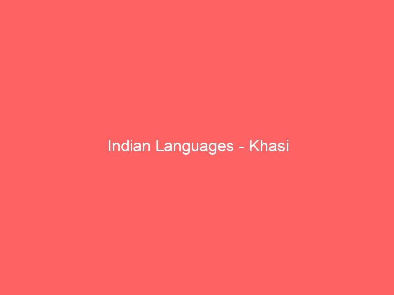 Indian Languages – Khasi