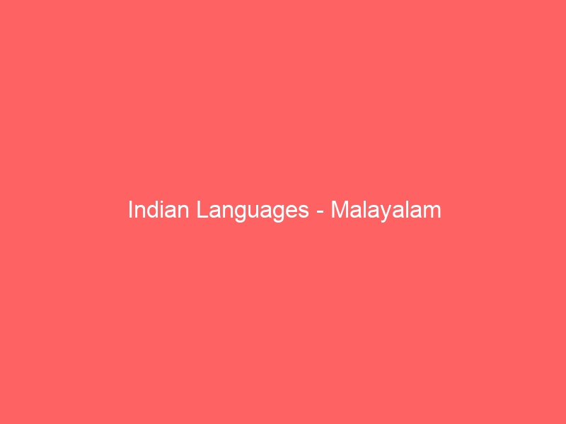 Indian Languages – Malayalam