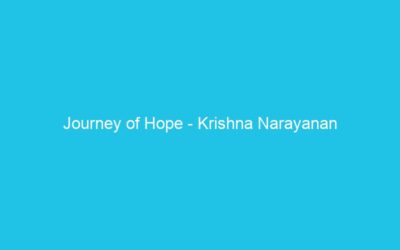 Journey of Hope – Krishna Narayanan
