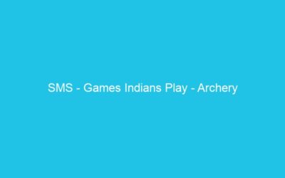 SMS – Games Indians Play – Archery