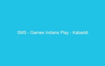 SMS – Games Indians Play – Kabaddi