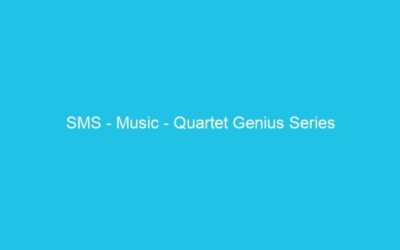 SMS – Music – Quartet Genius Series