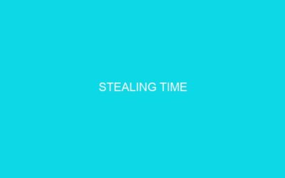 STEALING TIME