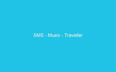 SMS – Music – Traveller