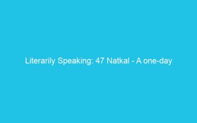 Literarily Speaking: 47 Natkal – A one-day wedding and a 47-day marriage